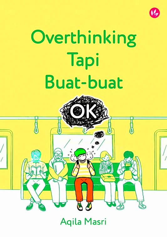 Overthinking Tapi Buat-buat OK