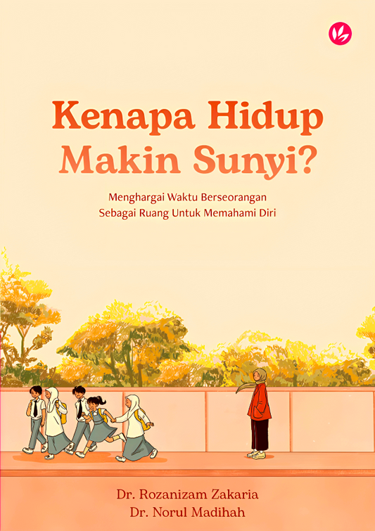 Kenapa Hidup Makin Sunyi? Menghargai Waktu Bersendiri Sebagai Ruang Untuk Lebih Memahami Diri