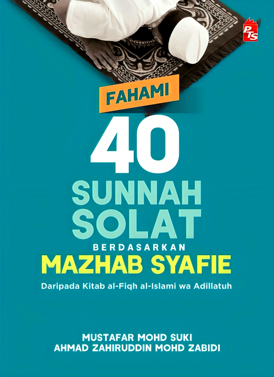Fahami 40 Sunnah Solat Berdasarkan Mazhab Syafie - 2022
