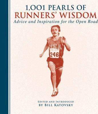 1,001 Pearls of Runners' Wisdom