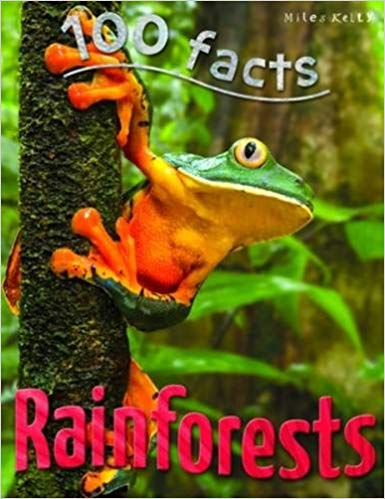 100 FACTS : RAIN FORESTS