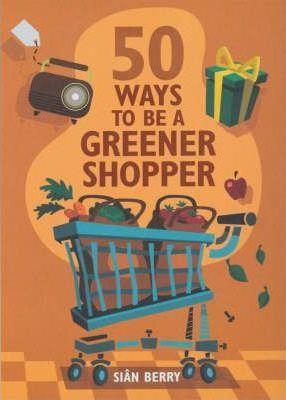 50 Ways to be a Greener Shopper