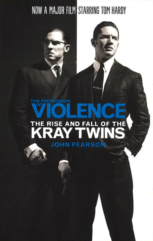 The Profession Of Violence : The Rise And Fall Of The Kray Twins
