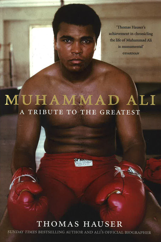 Muhammad Ali: A Tribute To The Greatest