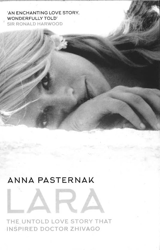 Lara: The Untold Love Story That Inspired Doctor Zhivago