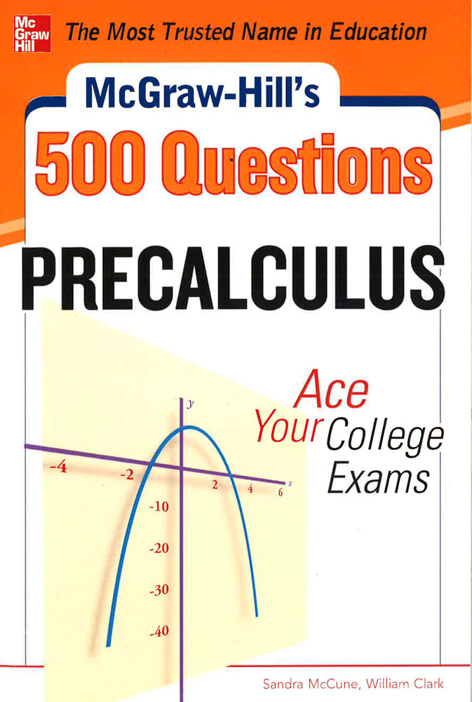 Mcgraw-Hill's 500 College Precalculus Questions: Ace Your College Exam –  BookXcess