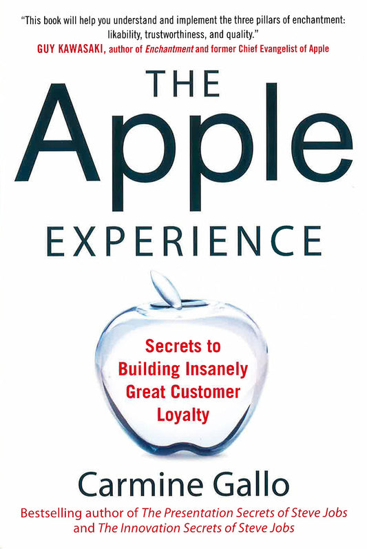 Apple Experience: Secrets To Building ... Customer