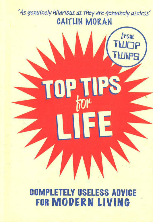 Top Tips For Life