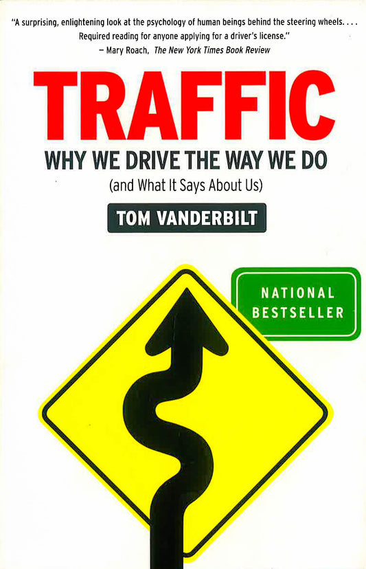 Traffic: Why We Drive The Way We Do (And What It Says About Us)