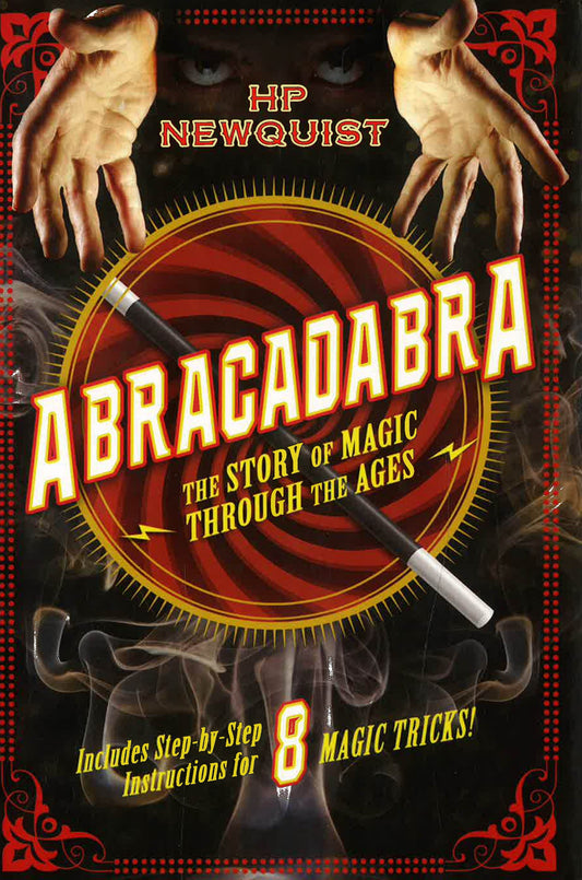 Abracadabra: The Story Of Magic Through The Ages