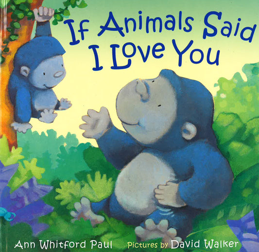 If Animals Said I Love You