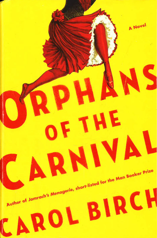 Orphans Of The Carnival: A Novel