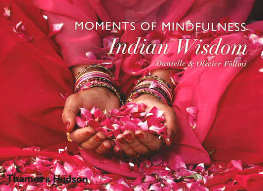 Moments Of Mindfulness: Indian Wisdom