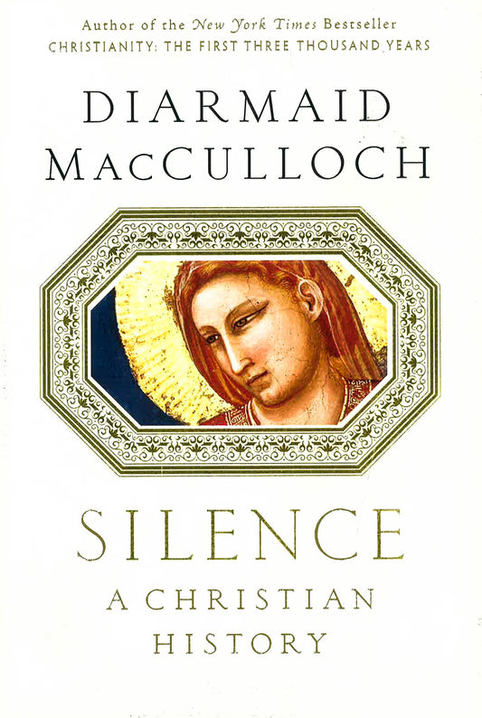 Silence: A Christian History