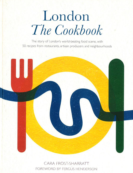 London: The Cookbook
