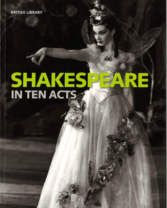 Shakespeare In Ten Acts