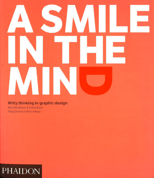 A Smile In The Mind - Revised And Expanded Edition: Witty Thinking In Graphic Design