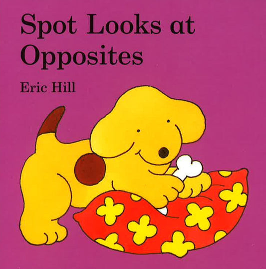 Spot Looks At Opposites