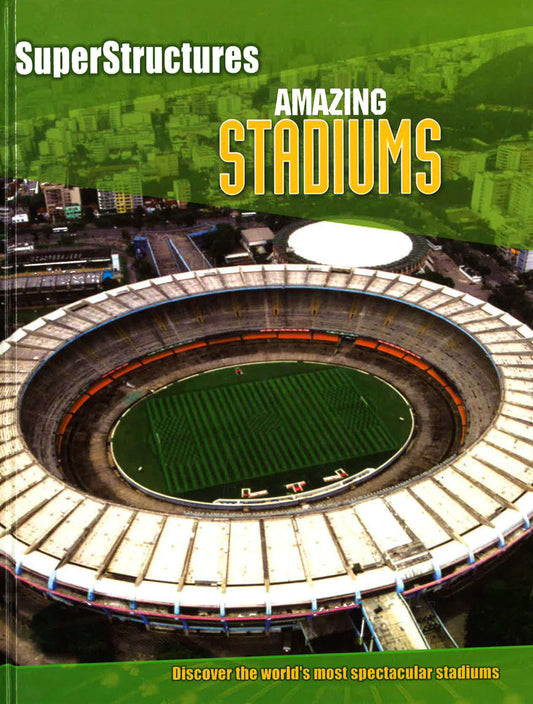 Superstructures: Amazing Stadiums