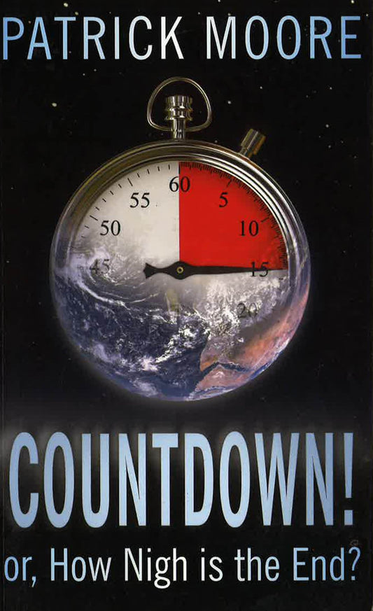 Countdown! Or, How Nigh Is The End?