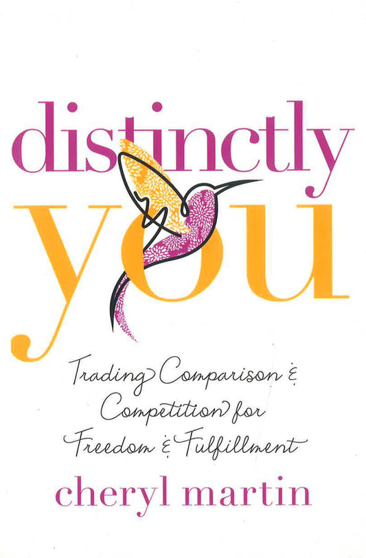 Distinctly You: Trading Comparison And Competition For Freedom And Fulfillment