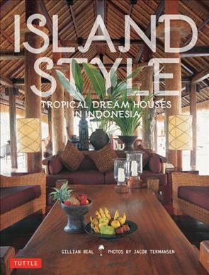 Island Style: Tropical Dream Houses In Indonesia