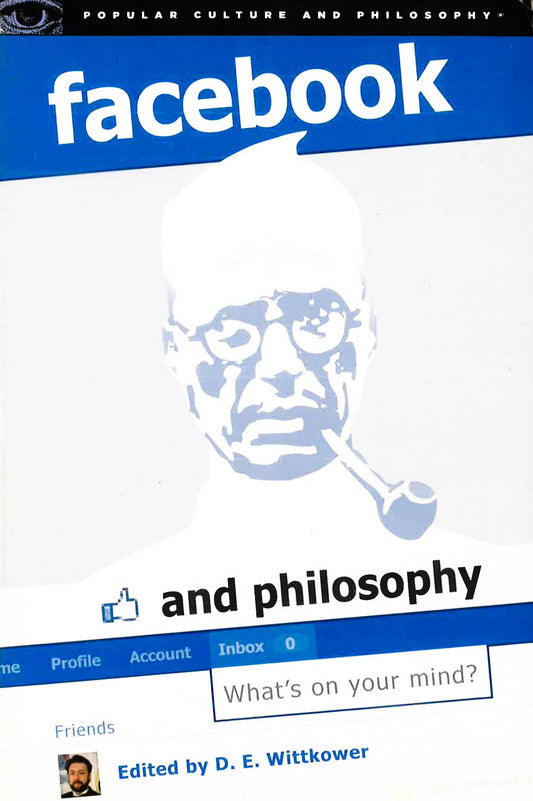 Facebook And Philosophy