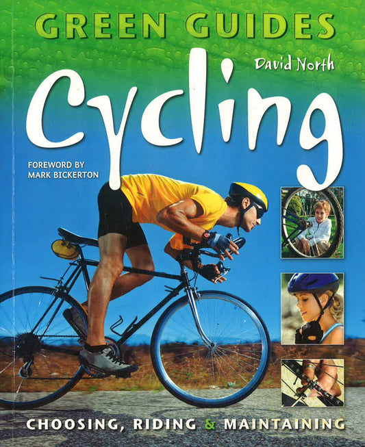 Cycling: Choosing, Riding & Maintaining