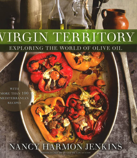 Virgin Territory: Exploring The World Of Olive Oil