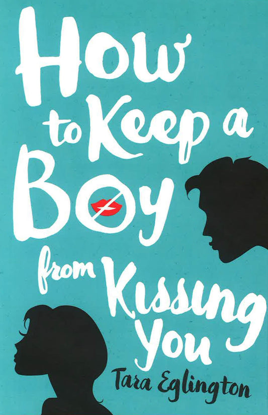 How To Keep A Boy From Kissing You