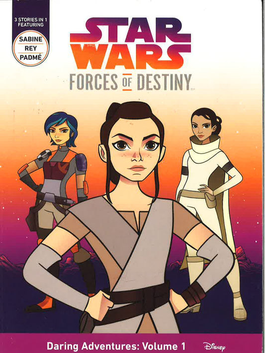 Star Wars: Forces Of Destiny- Daring Adventures: Volume 1