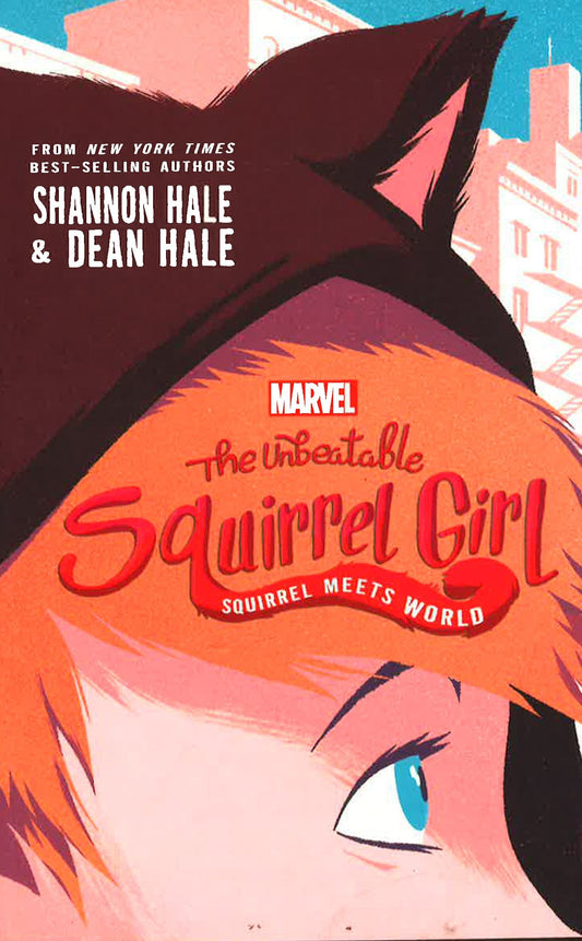 Marvel: The Unbeatable Squirrel Girl - Squirrel Meets World