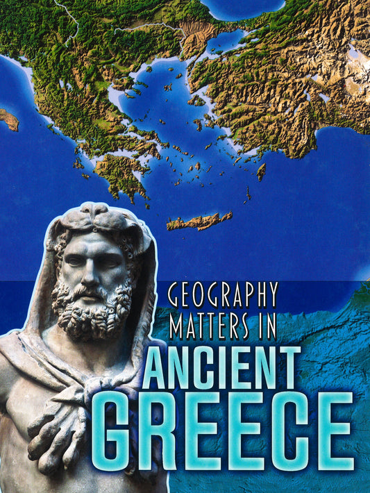 Geography Matters In Ancient Greece