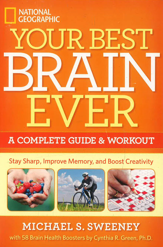 Your Best Brain Ever: A Complete Guide and Workout