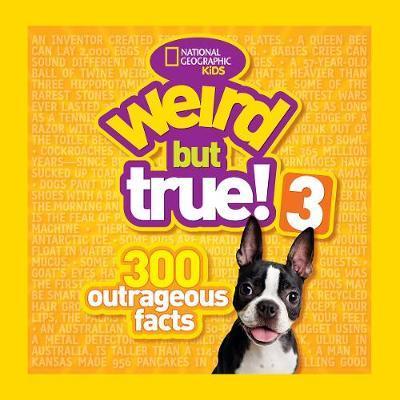 Weird But True! 3 (National Geographic Kids)