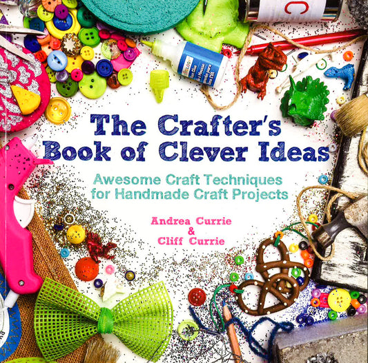 Crafter's Book Of Clever Ideas 1