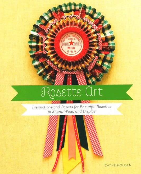 Rosette Art: Instructions And Papers For Beautiful