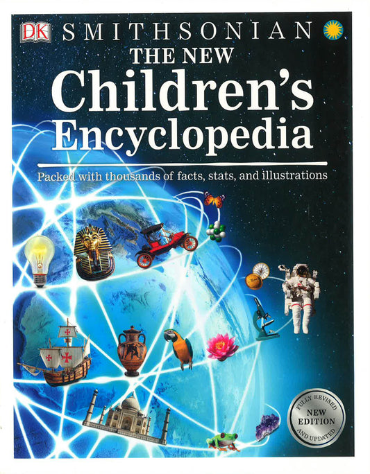 The New Children's Encyclopedia: Packed With Thousands Of Facts, Stats, And Illustrations