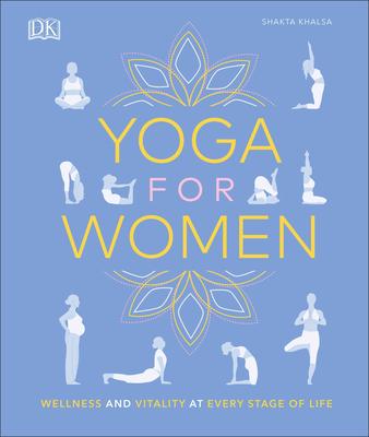 [10% OFF from 9 - 12 May 2024] Yoga For Women: Wellness And Vitality At Every Stage Of Life