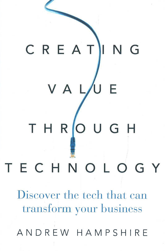 Creating Value Through Technology
