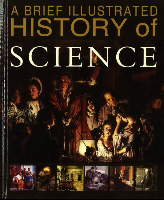 A Brief Illustrated History Of Science (Fact Finders: A Brief Illustrated History)