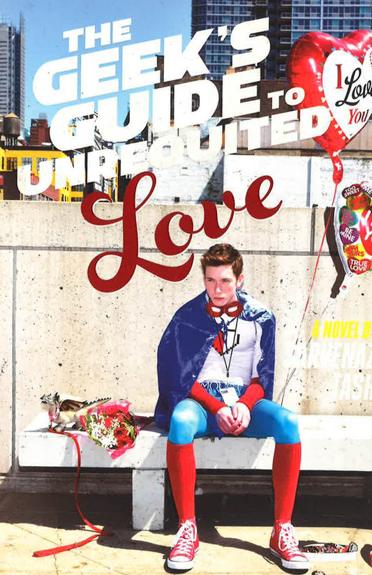 The Geek's Guide To Unrequited Love