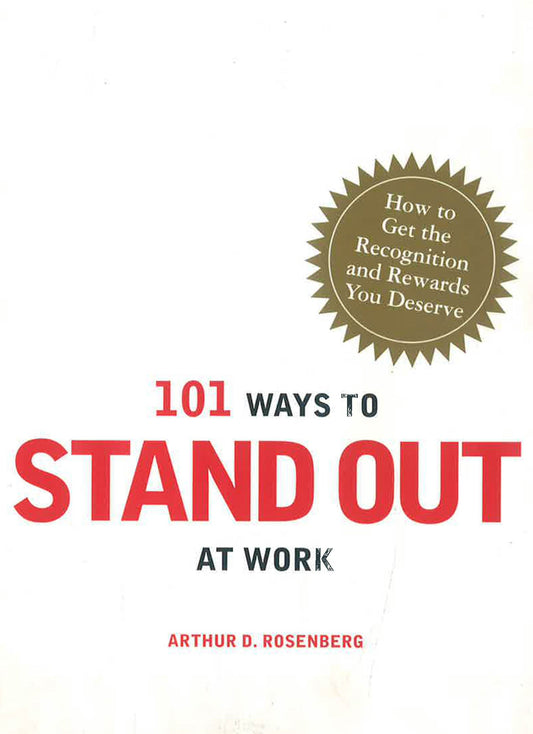 101 Ways To Stand Out At Work