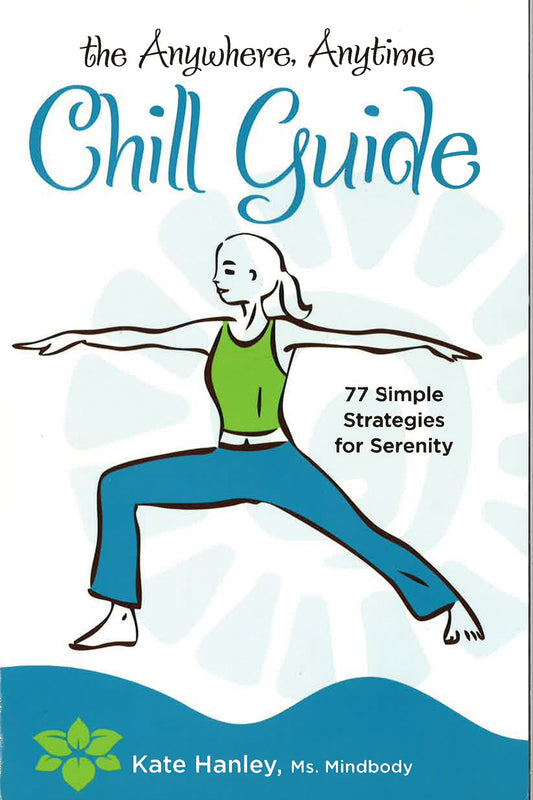 Anywhere, Anytime Chill Guide