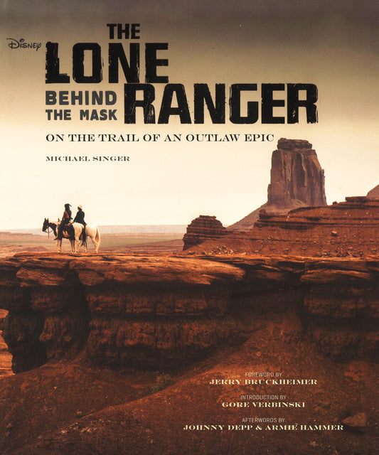 The Lone Ranger: Behind The Mask