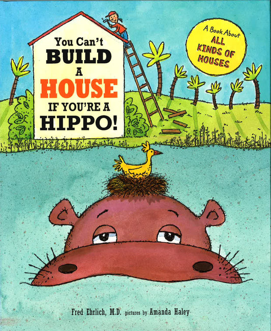 You Can't Build A House If You'Re A Hippo!