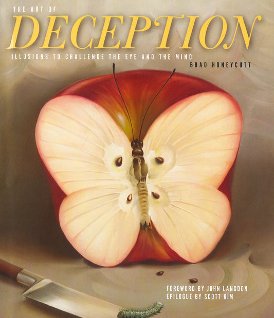 The Art Of Deception: Illusions To Challenge The Eye And The Mind