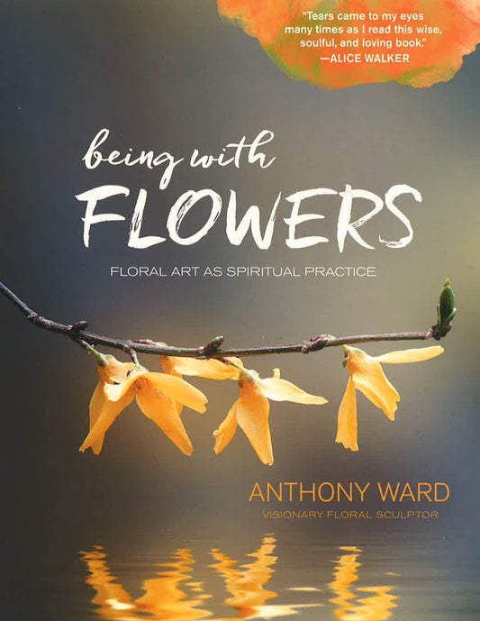 Being With Flowers