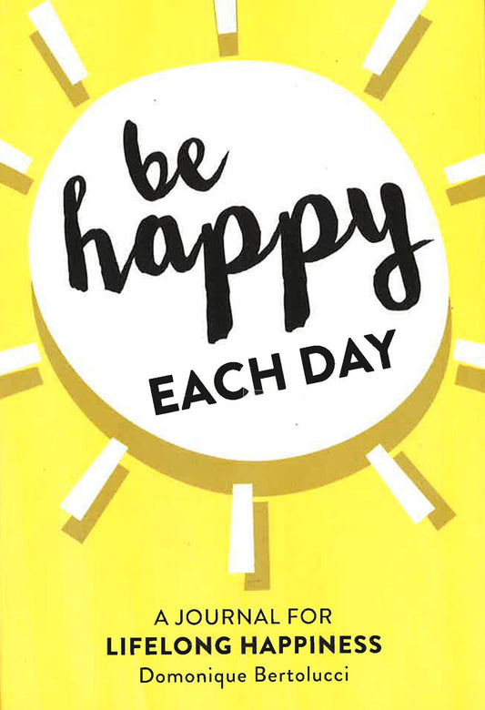 Be Happy Each Day