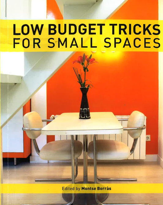 Low Budget Tricks For Small Spaces